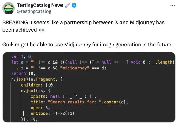 独立Grok版本中相关代码表明X和Midjouney的合作可能已达成——Grok未来或使用Midjourney来生成图像